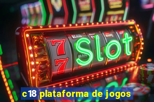 c18 plataforma de jogos